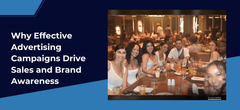 Why Effective Advertising Campaigns Drive Sales and Brand Awareness